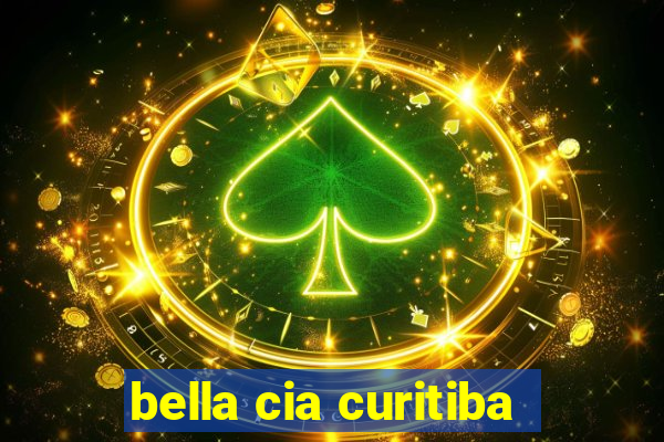 bella cia curitiba